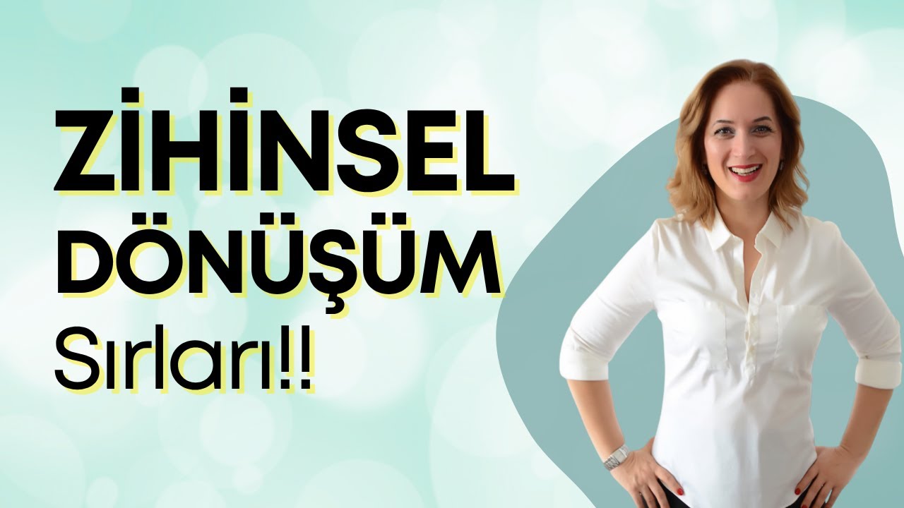 📍Kimseden duyamayacağın Zihinsel Dönüşüm sırları No.1