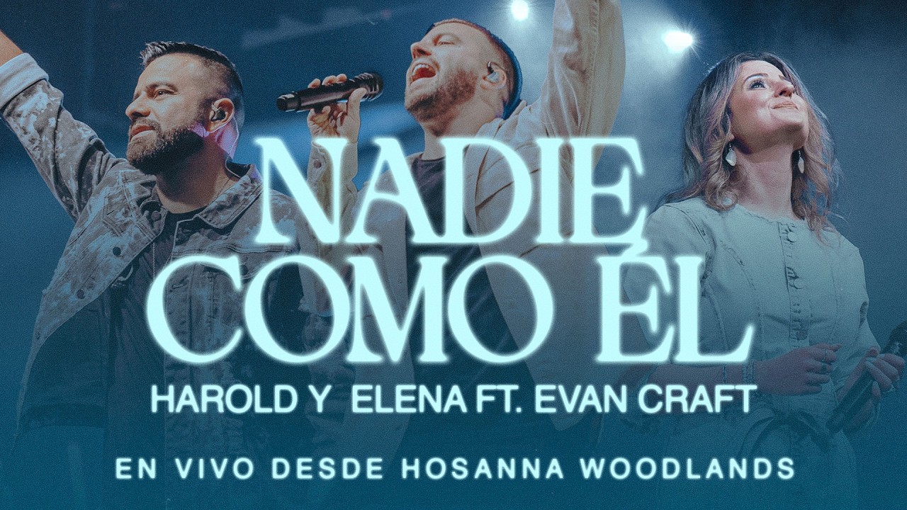 Harold y Elena | Nadie Como Él feat. Evan Craft (Videoclip Oficial)