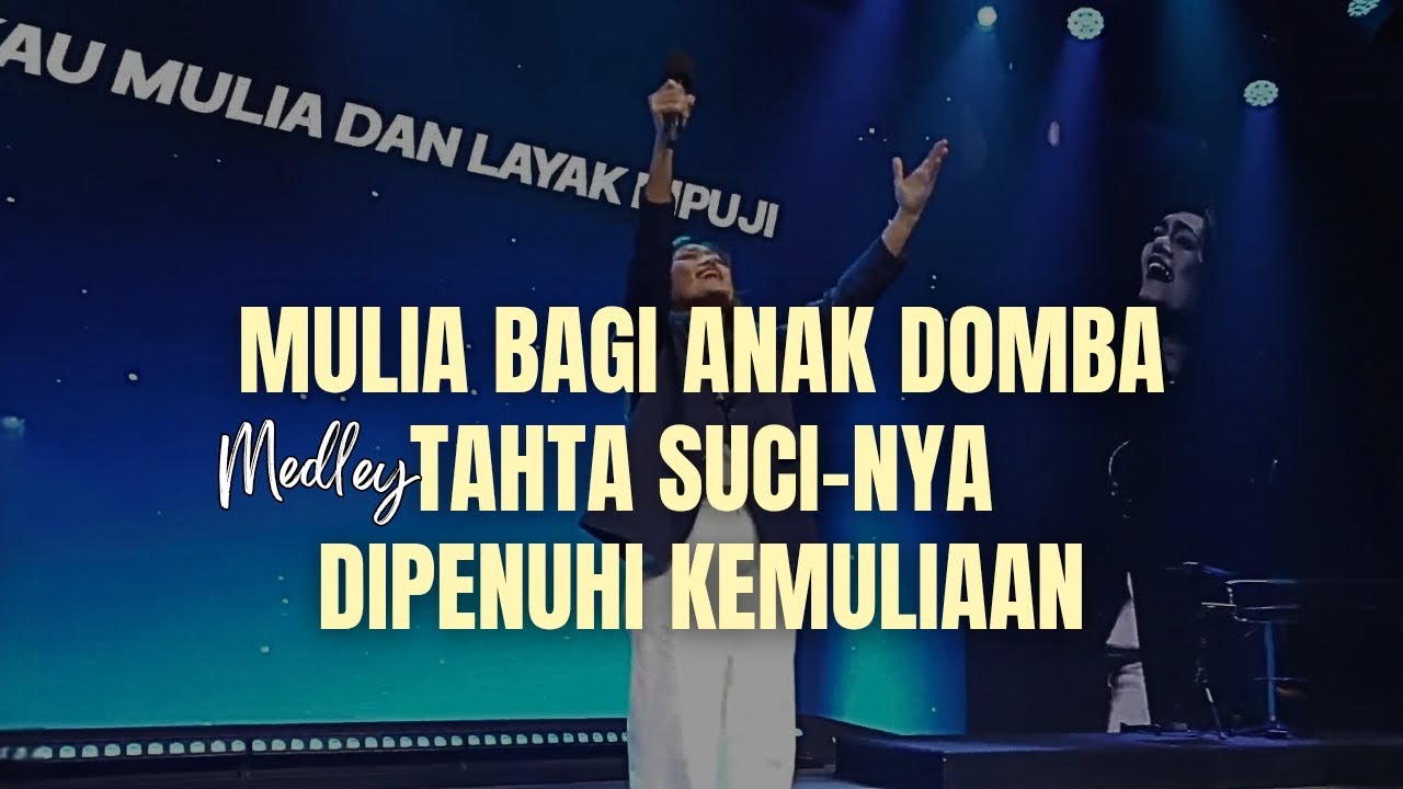 Mulia Bagi Anak Domba Medley Tahta Suci-Nya medley Dipenuhi Kemuliaan | GMS Live - Ezra Lewina