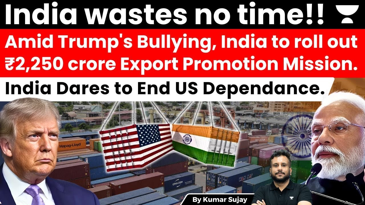 India to end US Dependance, Govt to roll out ₹2,250 crore export promotion mission soon