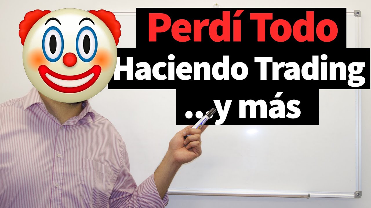 💥  Perdí Todo haciendo Trading..y mucho más -  Cómo Evitar perderlo dinero en el Trading
