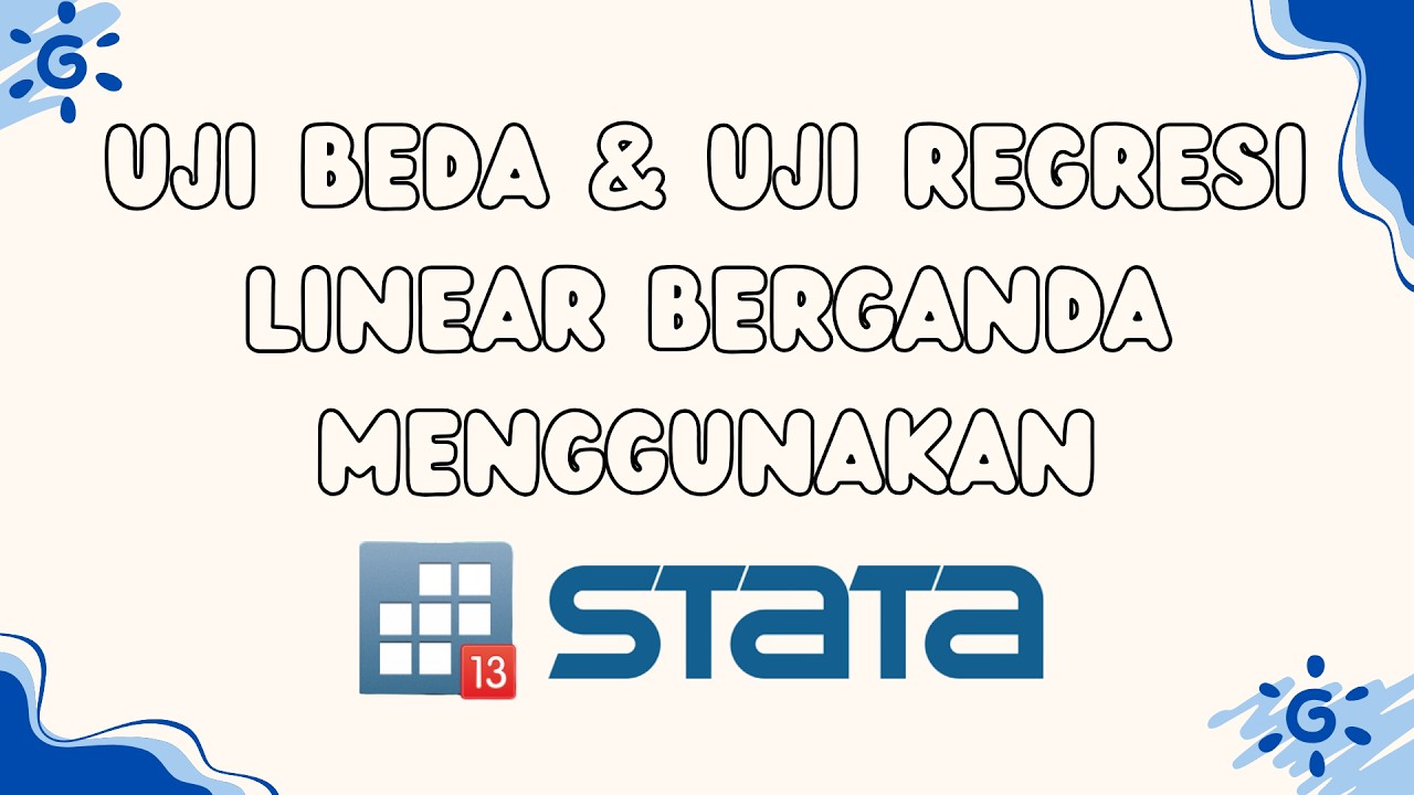 Cara melakukan uji beda & uji regresi linear berganda menggunakan STATA