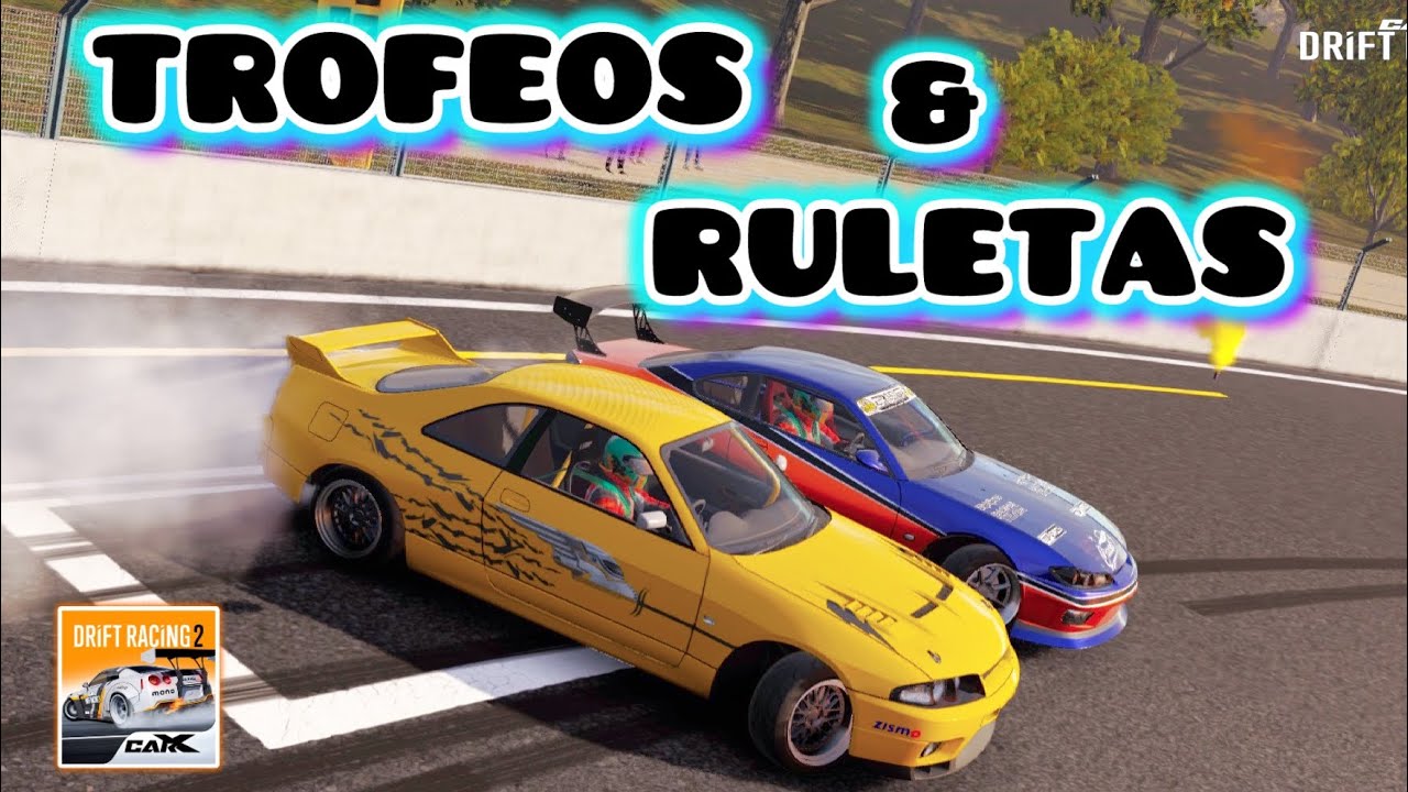 Car X Drift Racing 2 || Trofeos & Ruletas ~ Farming