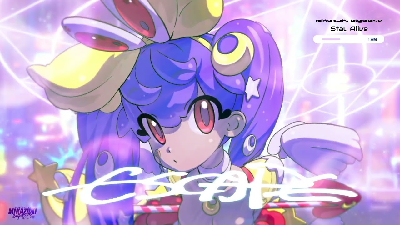 ミカヅキBIGWAVE - Stay Alive  [ESCAPE - Album]