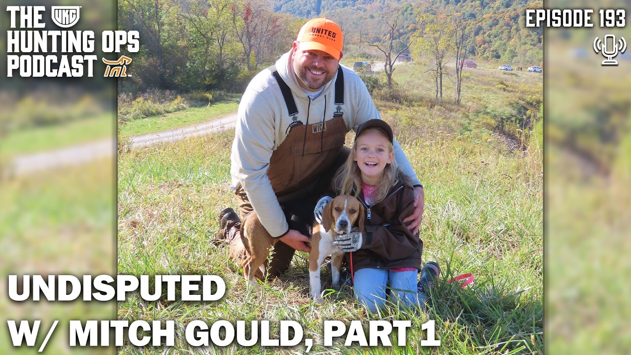 UKC Hunting Ops Podcast Ep. 193 - UNDISPUTED w/ Mitch Gould, Part 1