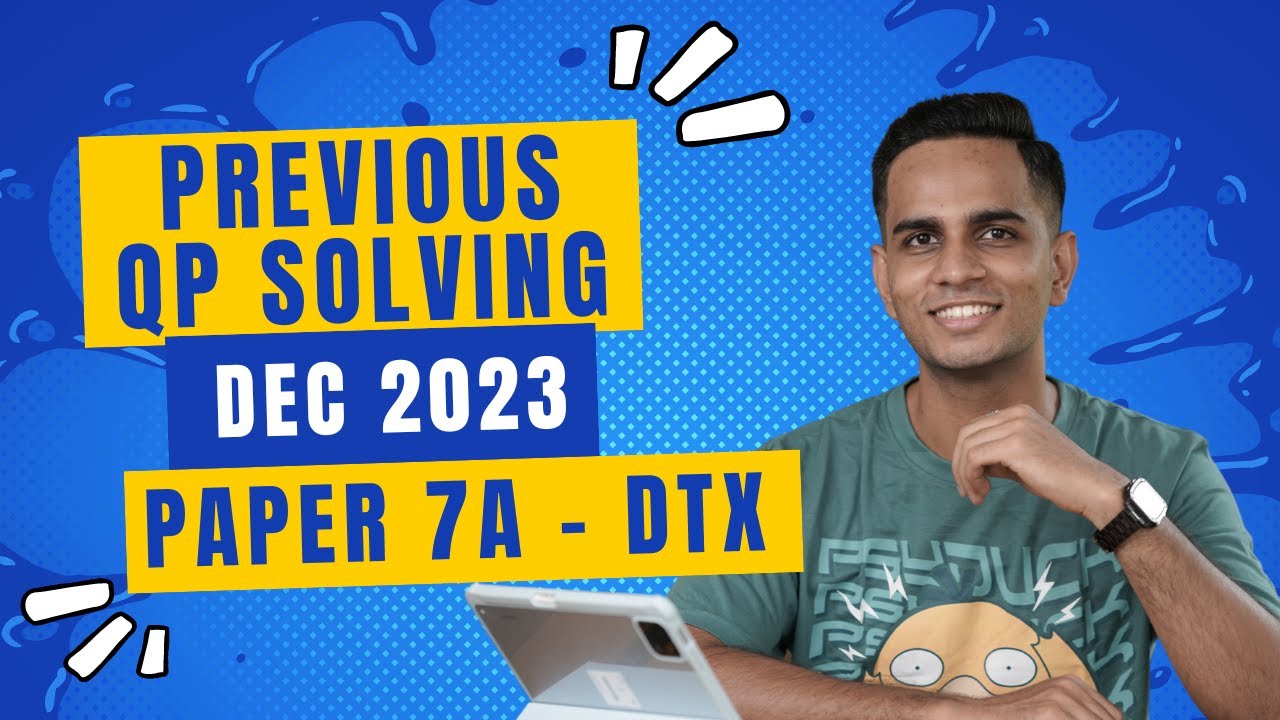 December 2023 Exam solving | Paper 7A | Direct tax | KYDU DTX