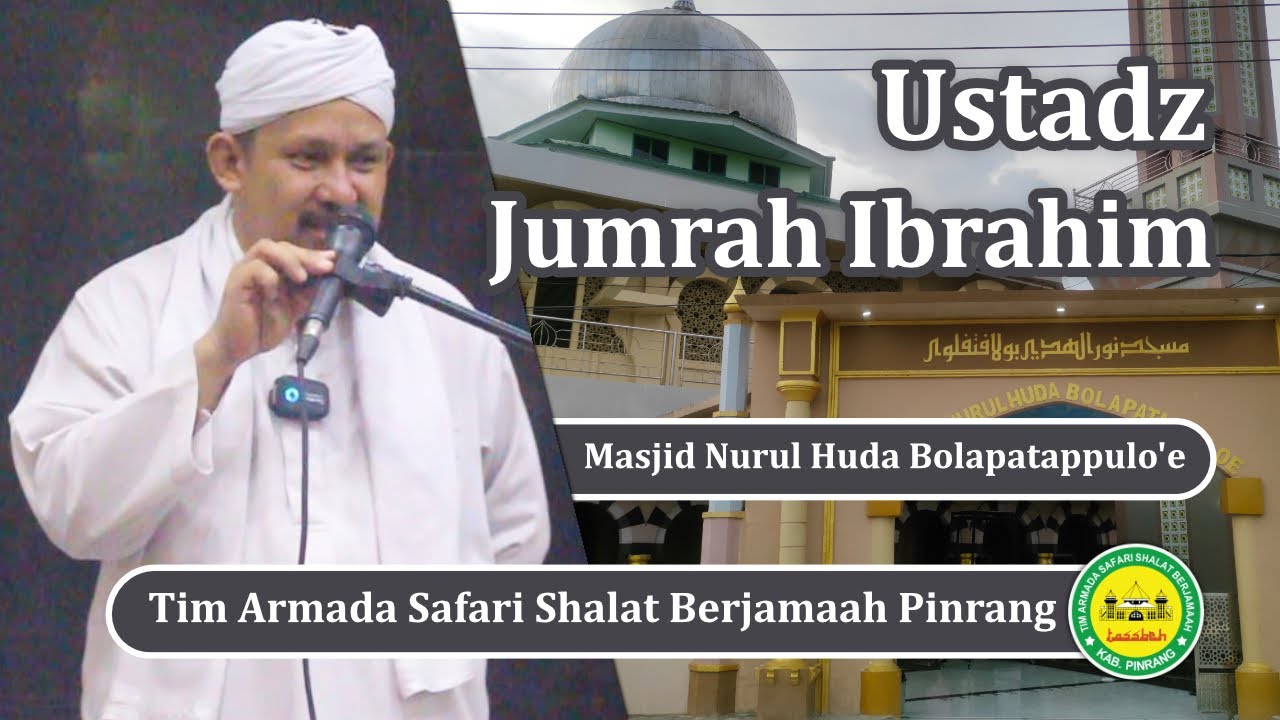 Ceramah Full Ust. Jumrah Ibrahim di Masjid Nurul Huda Bolapatappuloe Pinrang | 27.6.2022