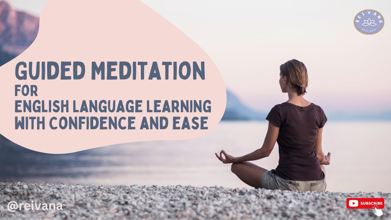 Guided Meditation For Language Learning With Confidence and Ease | Soothing Relaxation Music