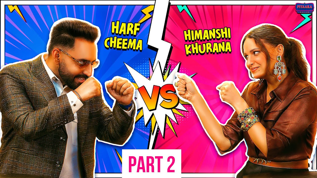 Himanshi Khurana vs Harf Cheema: The Big Clash | Time Time Di Gal S02 | Pitaara TV | Part 2