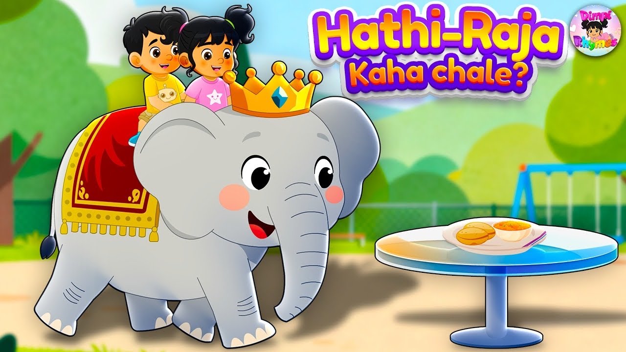 हाथी राजा - Hathi Raja Kanha Chale I HIndi Poem I Nursery Rhymes I Kids Funy Videos I Cartoon Video