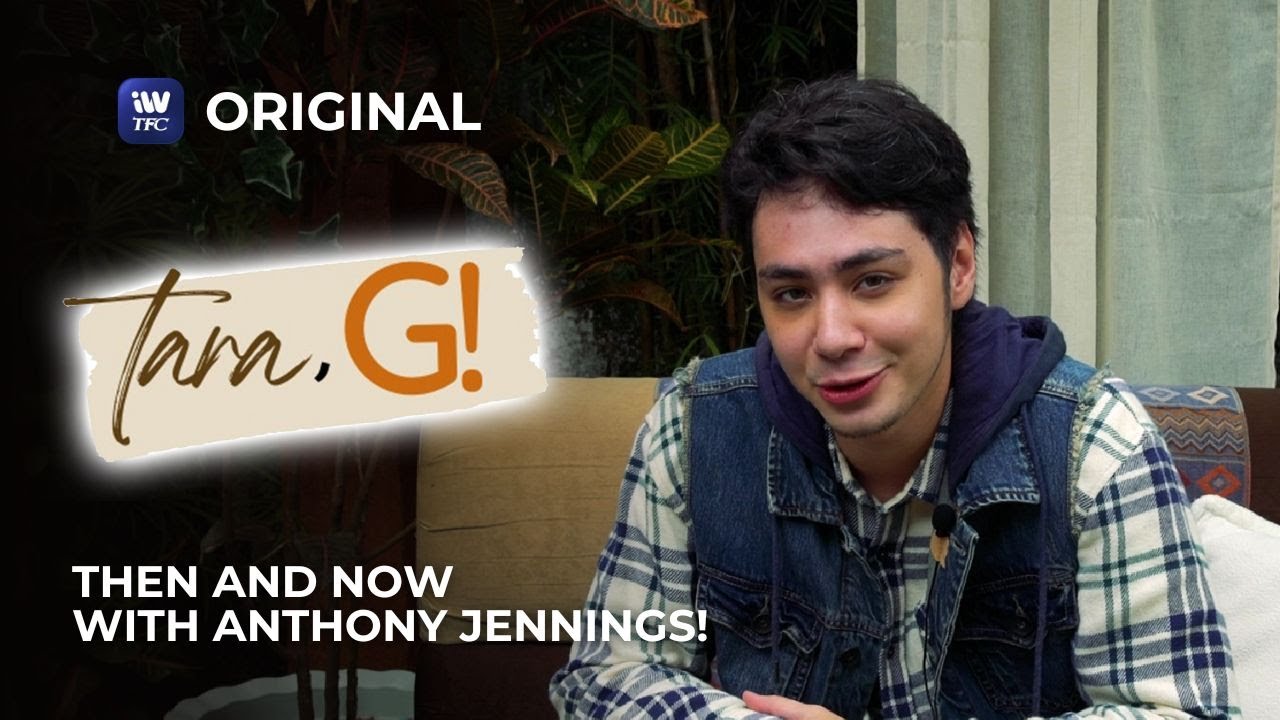 Then and Now with Anthony Jennings | Tara, G! - iWantTFC Original Series