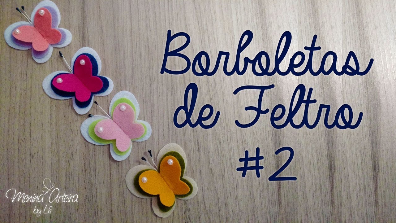 DIY Borboletas de Feltro #2 Passo a Passo com Molde Gratuito