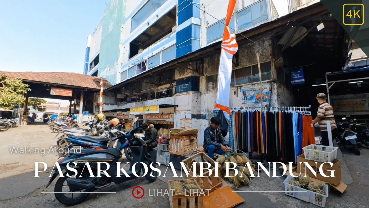 Real Life Pasar Kosambi Bandung | Walking Around Indonesia | LIHAT-LIHAT