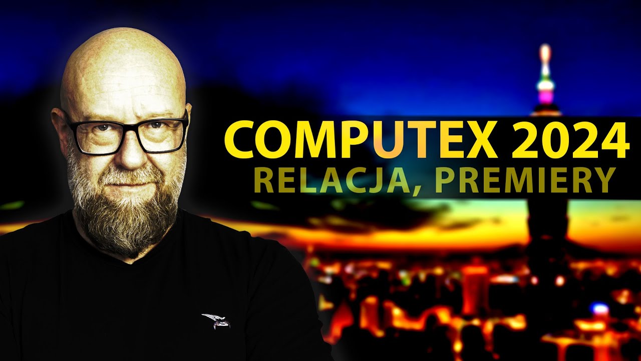 RELACJA Z NAJWIEKSZYCH TARGÓW KOMPUTEROWYCH! 🔥COMPUTEX 2024