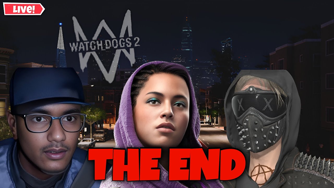 Is it Going To be The END of Watch Dogs 2 | ZEUS IS LIVE 🔴