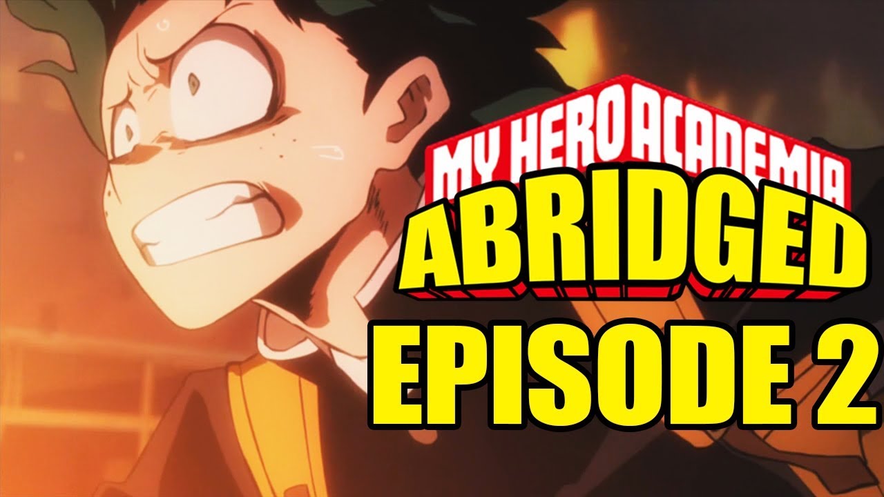 My Hero Academia Abridged: Episode 2