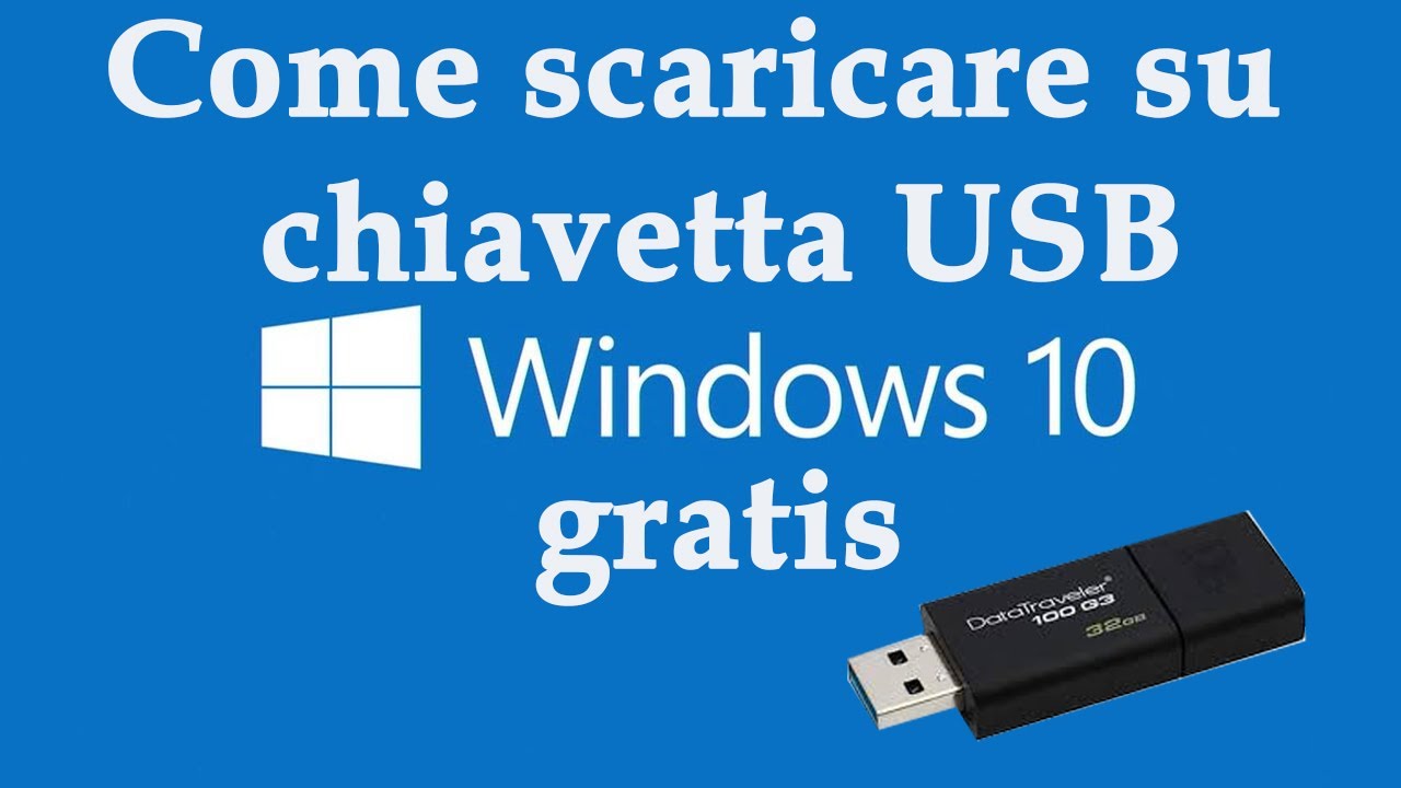 Come scaricare Windows 10 su chiavetta USB GRATIS
