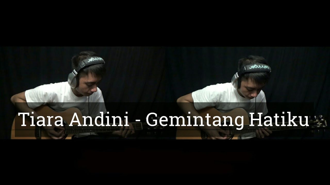 Tiara Andini - Gemintang Hatiku (Guitar Cover)