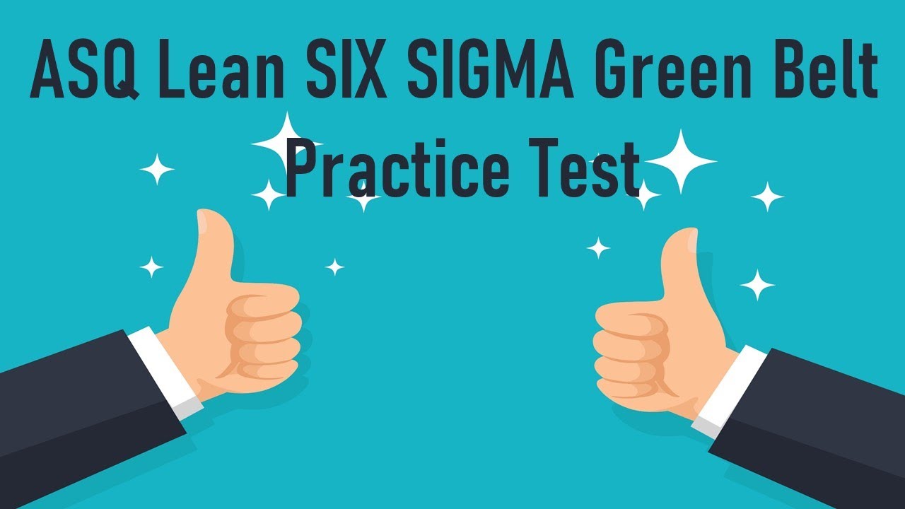 ASQ  Lean SIX SIGMA Green Belt Practice Test
