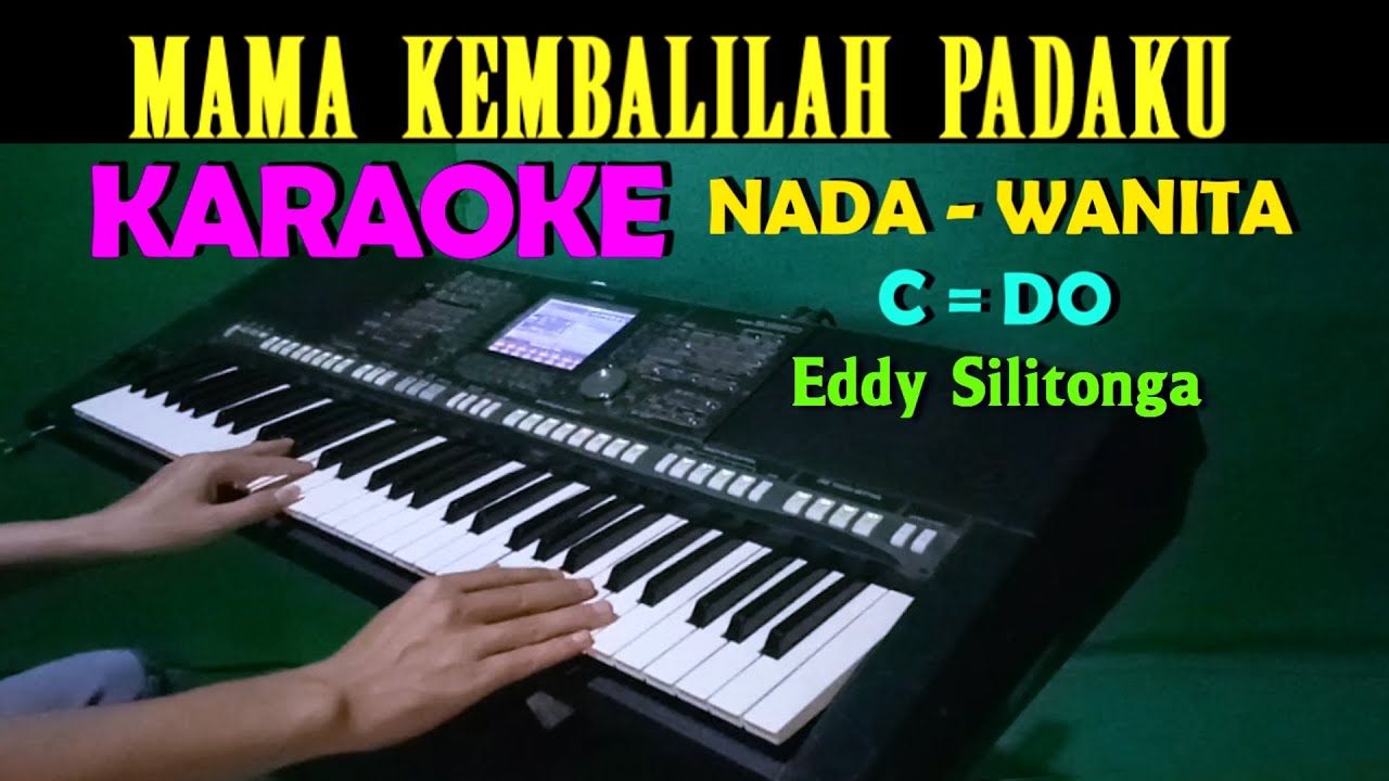 MAMA - Eddy Silitonga | KARAOKE Nada Wanita
