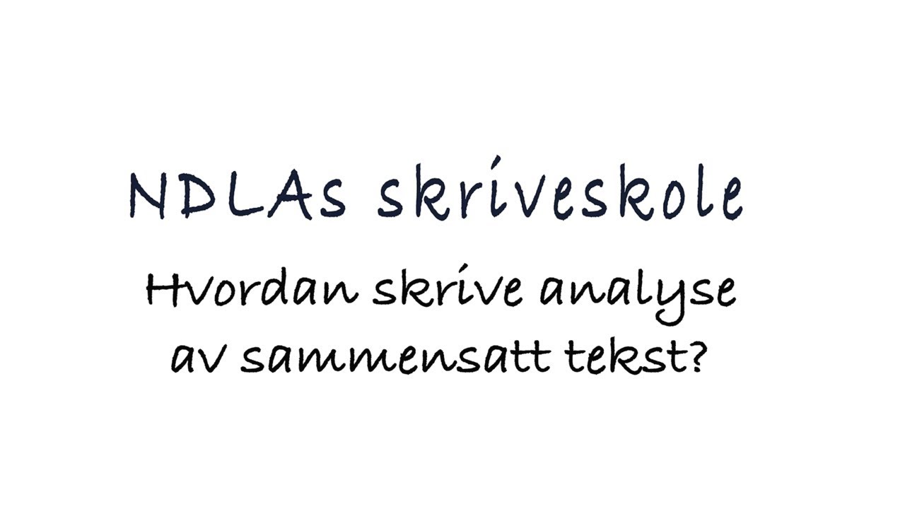 Hvordan skriver vi analyse av en sammensatt tekst?