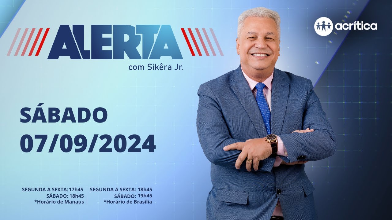 ALERTA | AO VIVO | 07/09/2024