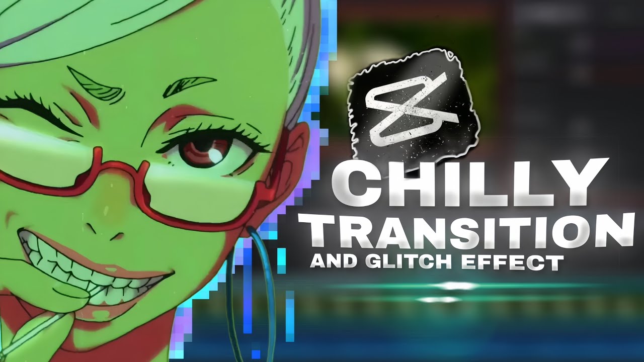 Chilly Transition And Glitch Effect On CapCut 🔥 | Amv Tutorial !! 📲 # 2