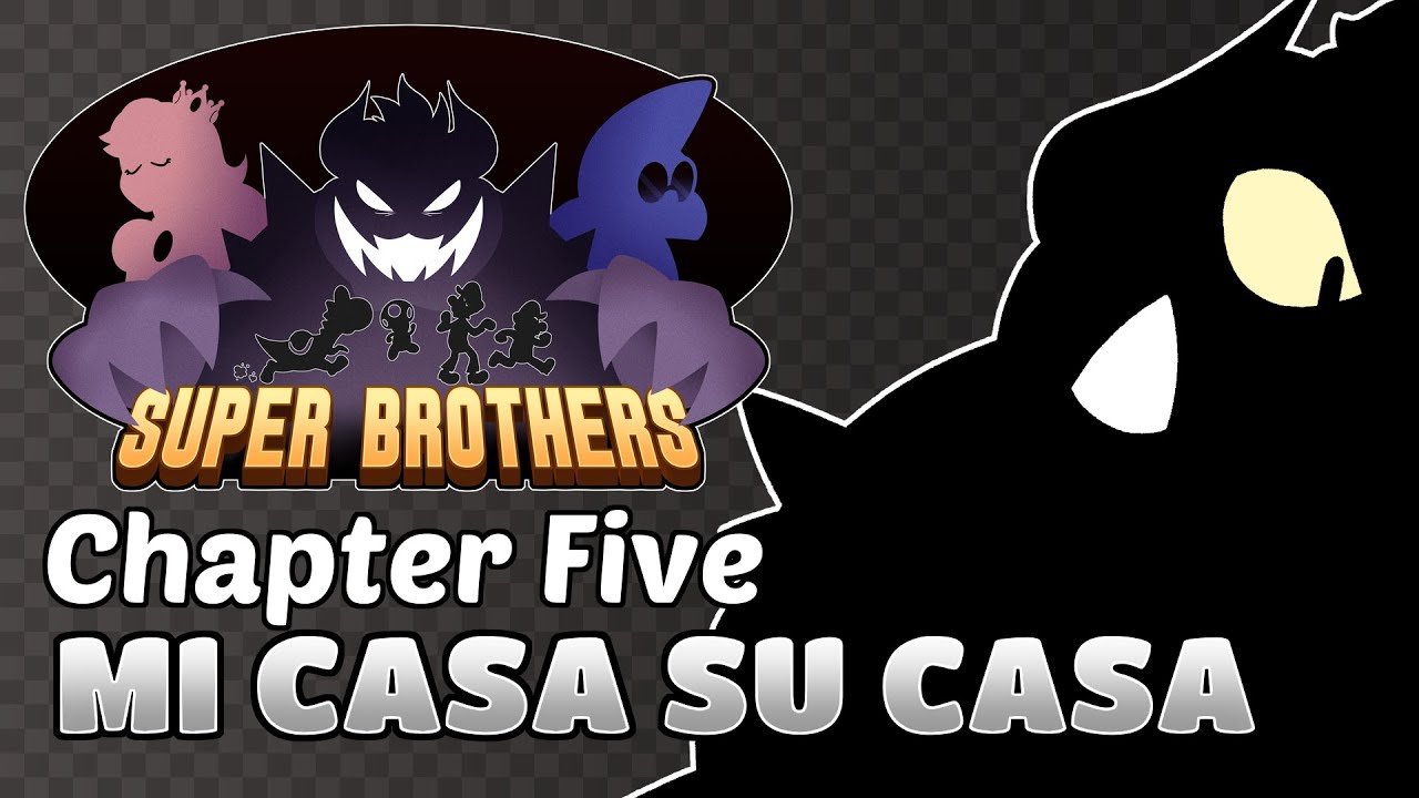 Super Brothers: Chapter 5 - Mi Casa Su Casa [Dub]