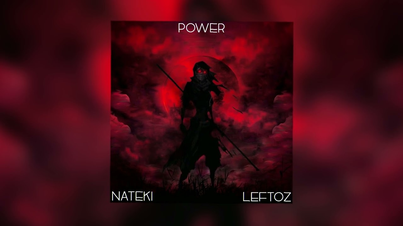 Nateki x Leftoz - Power