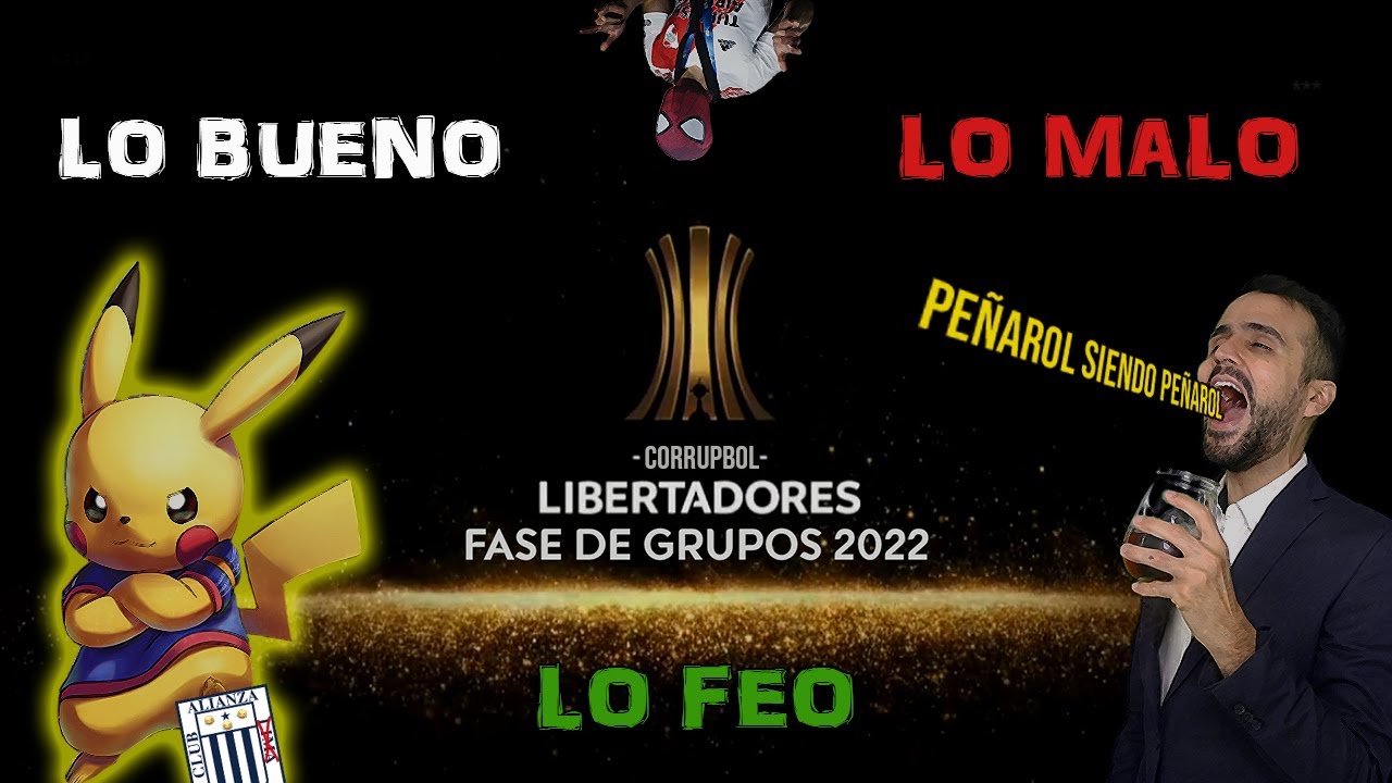 Lo bueno, lo malo y lo feo de Copa Libertadores 2022 | Fase de grupos