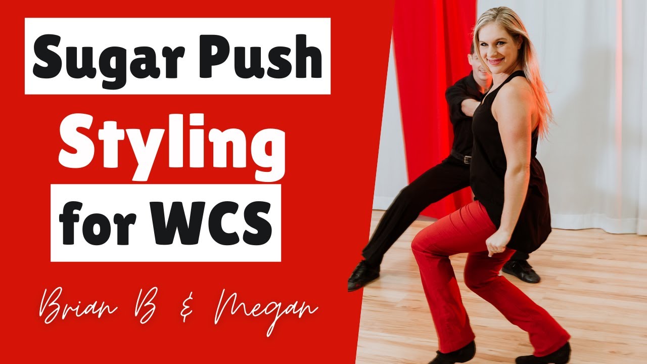 West Coast Swing Styling - Sugar Push Styling