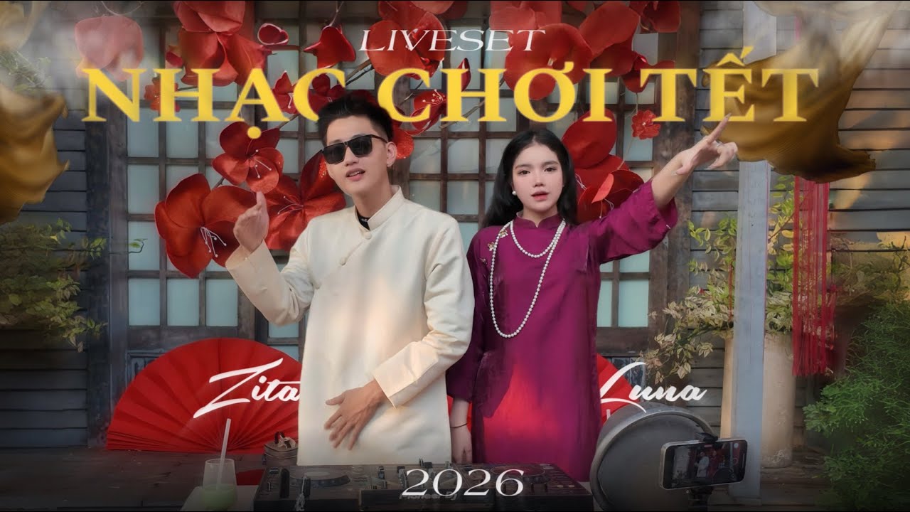 LIVE SET NHẠC TẾT 2026🧧 | HAPPY NEW YEAR 2026 | NHẠC CHƠI TẾT HOUSELAK & VIETMIX BY ZiTA x LUNA