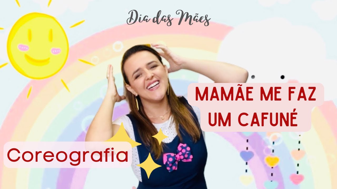 Mamãe me faz um cafuné (sem a fala final) - COREOGRAFIA fácil - Dia das Mães Educação Infantil