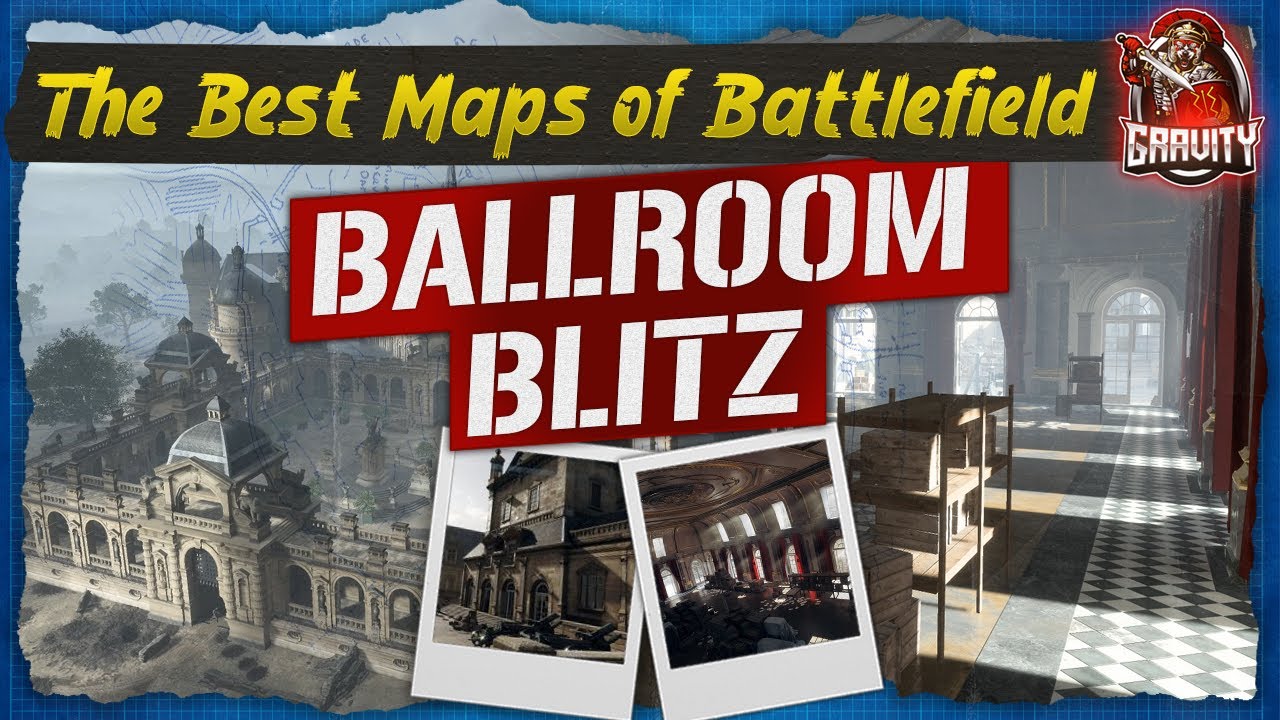 The BEST Maps of Battlefield - Ep. 22: Ballroom Blitz - BF:1