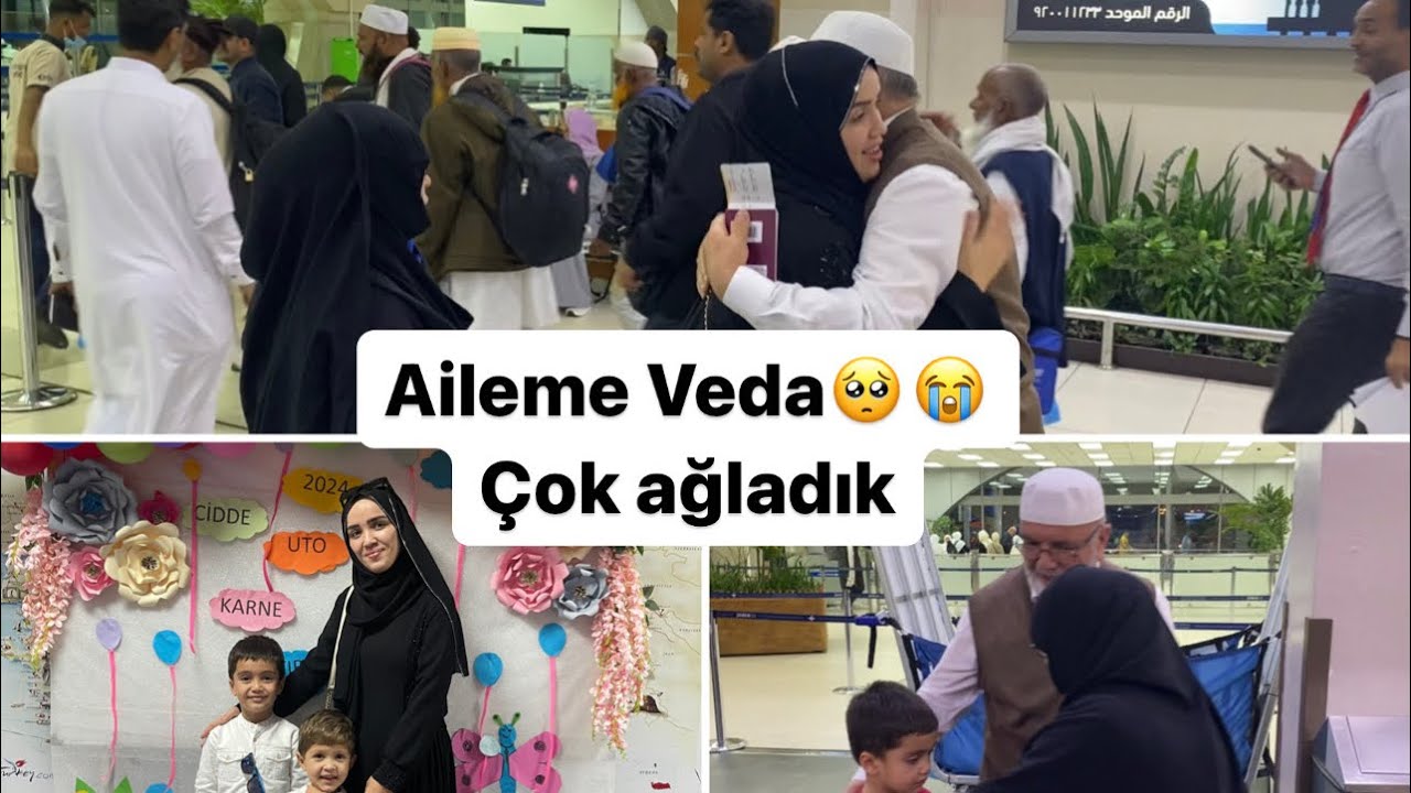 AİLEME VEDA🥺GURBET ÇOK ZOR YAŞAYAN BİLİR🇹🇷🇸🇦