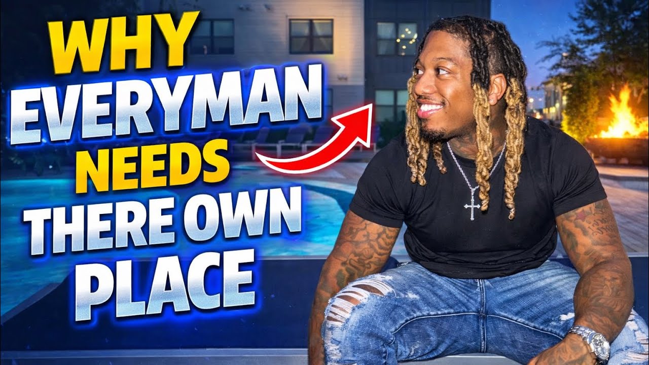 Why Every Man Needs a Place of His Own?