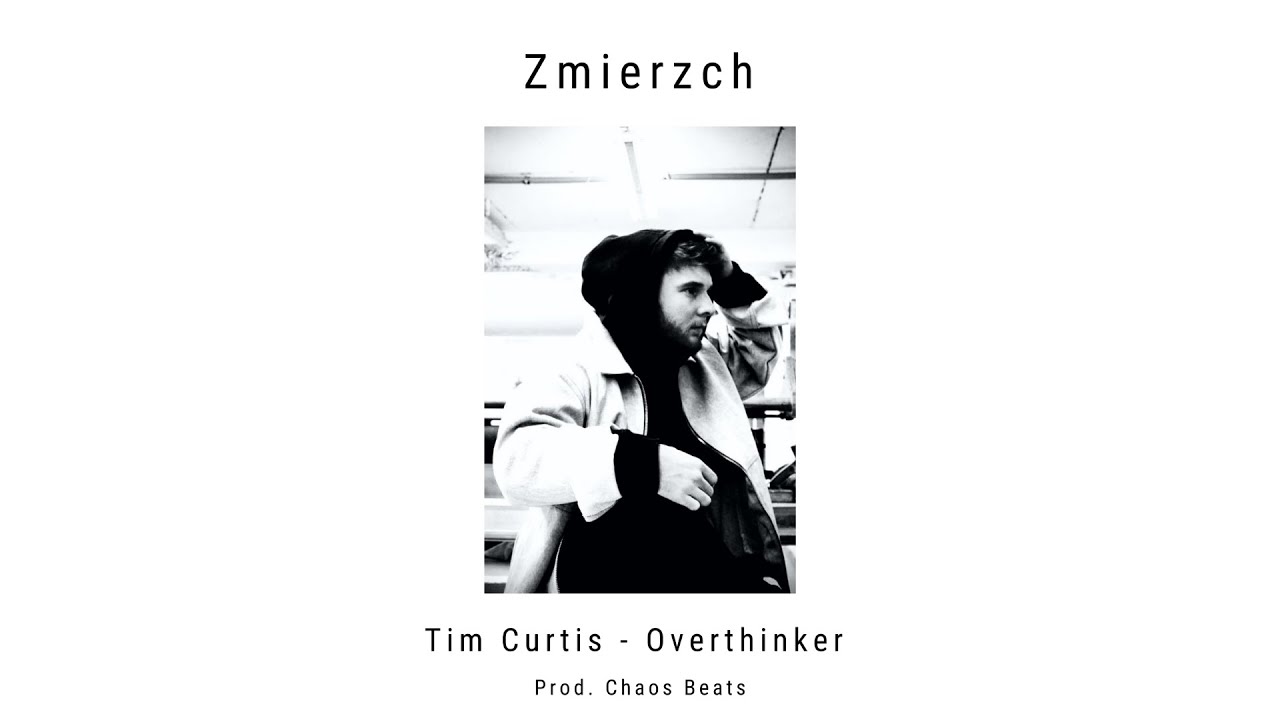 Tim Curtis - Overthinking (Prod. Chaos Beats)