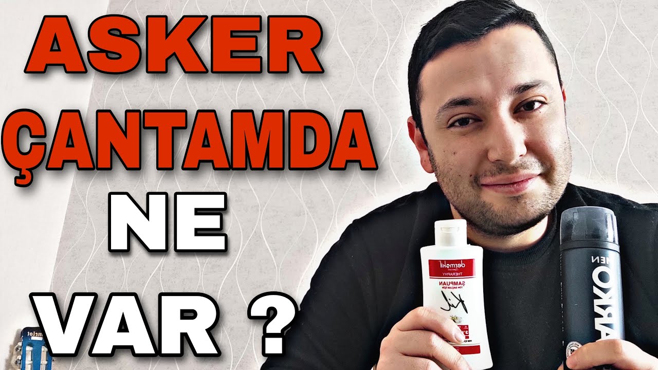 ASKER ÇANTAMDA NE VAR ? BEDELLİ ASKERLİK ÇANTASINDA NELER OLMALI ?