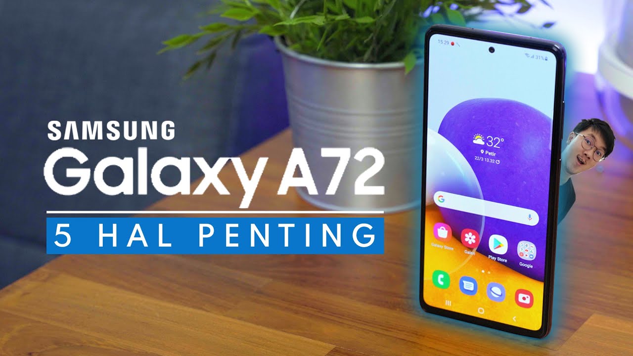 5 Hal Penting dari Samsung Galaxy A72 versi Resmi Indonesia