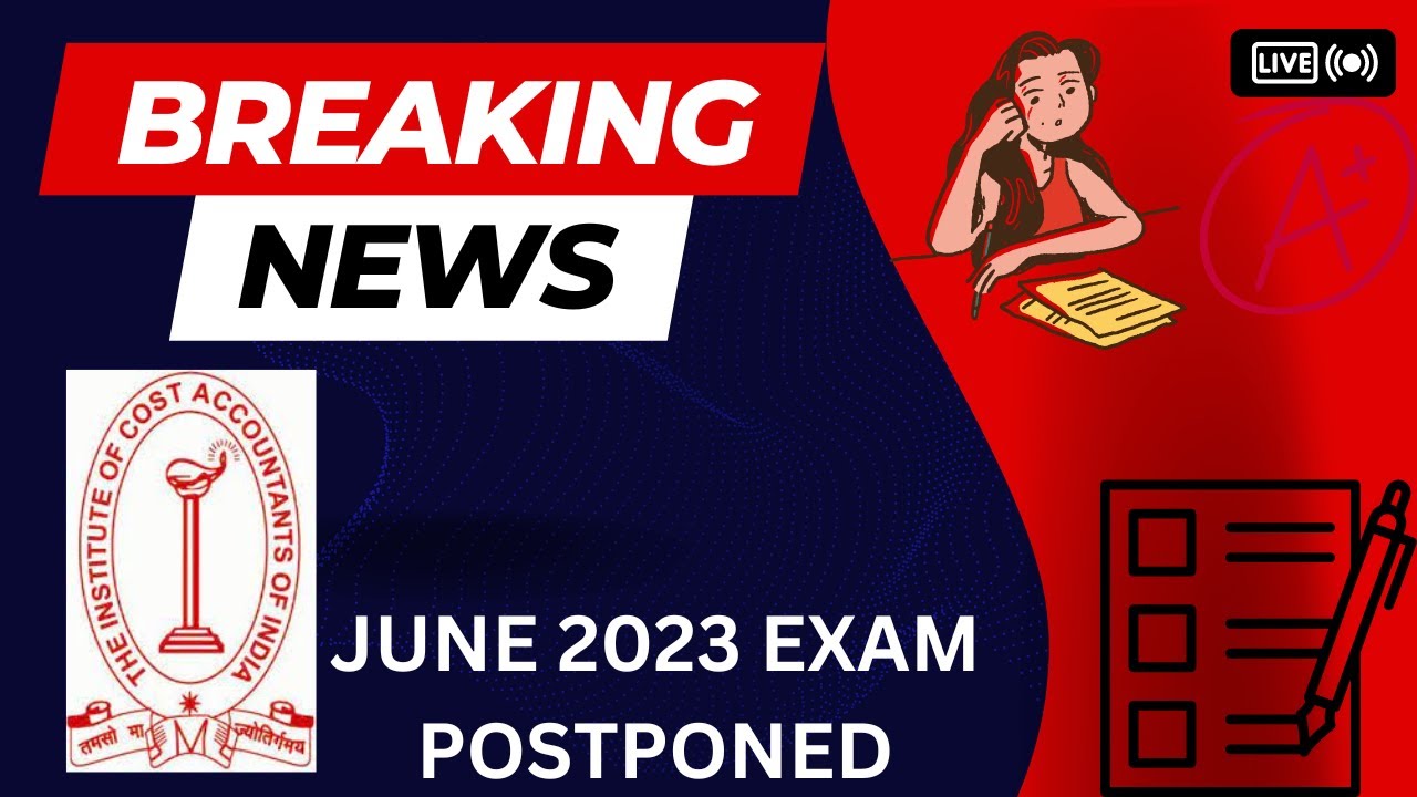 Breaking News | CMA Exam Postponed | Official Notifications🔔 | CMA Foundation, Inter & CMA Final