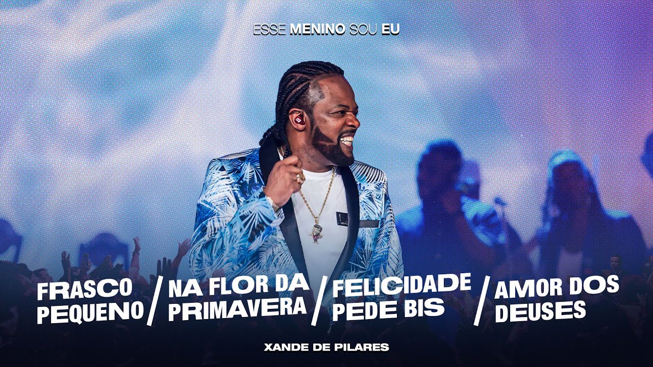 Xande de Pilares - Pot-Pourri: Frasco Pequeno (DVD Esse Menino Sou Eu - Ao Vivo)