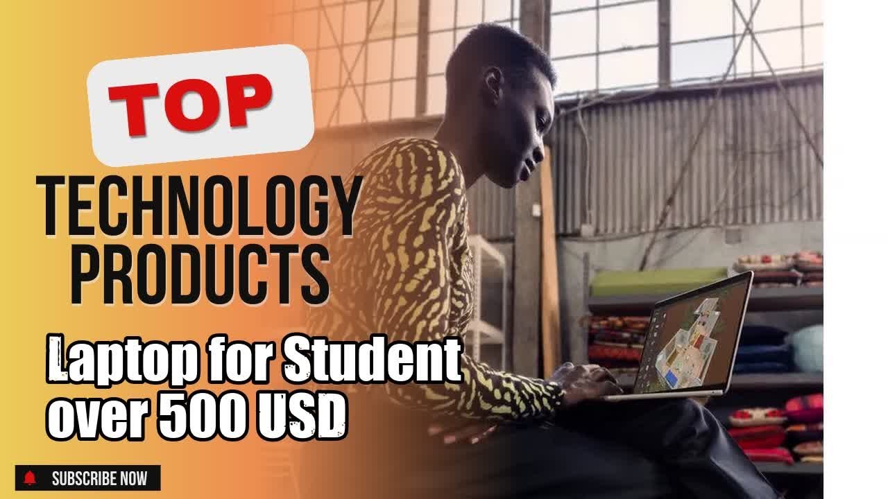 Top 5 Technology products about Laptop for Student over 500 USD Finest of All Time