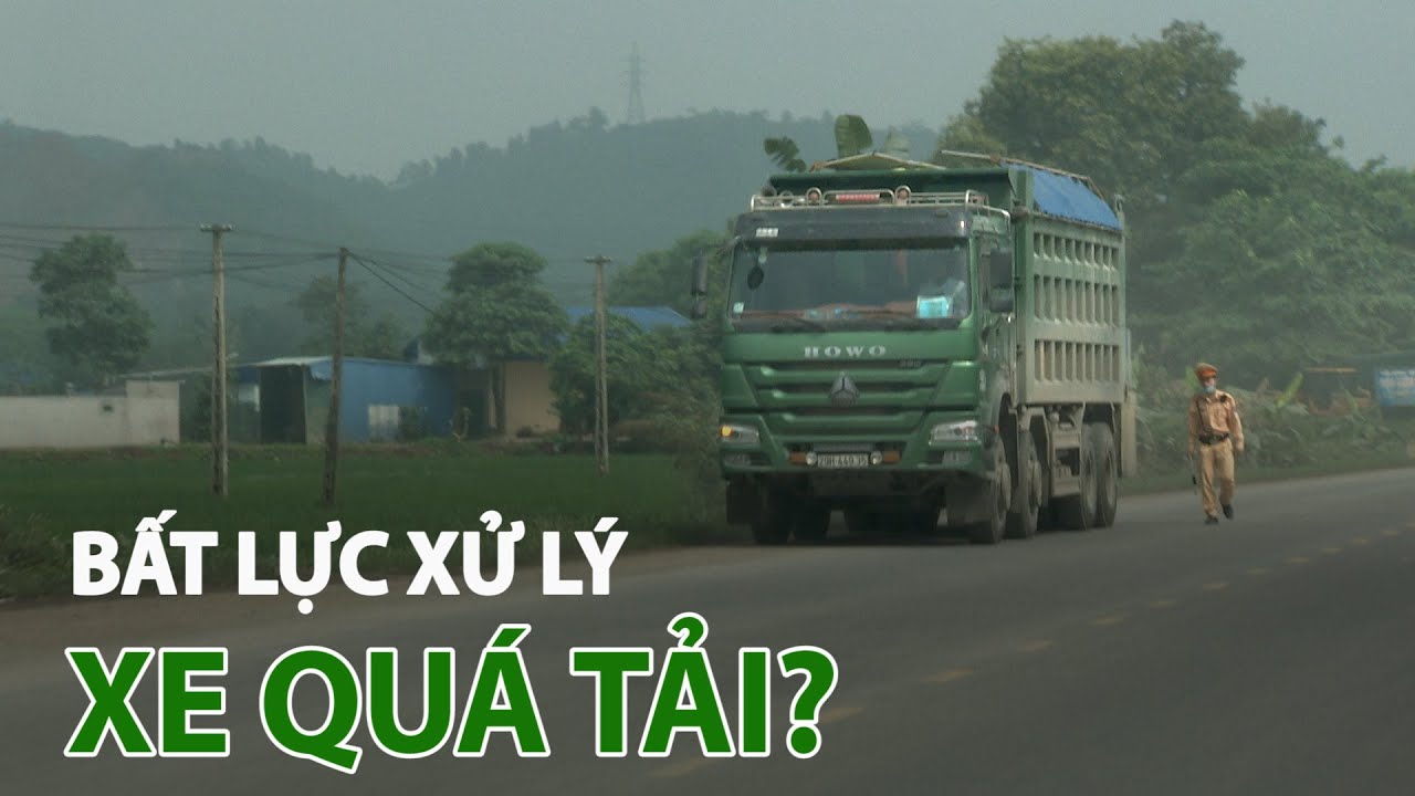 Bất lực với xử phạt xe quá tải?| VTC14
