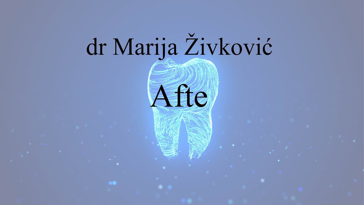 Neugodni plikovi u ustima - Afte - dr Marija Živković