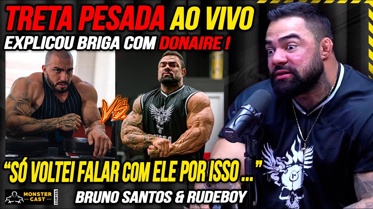 BRUN&Atilde;O EXP&Ocirc;S TODO OS BASTIDORES DA TRETA COM DONAIRE !!! | BRUNO SANTOS & RUDEBOY