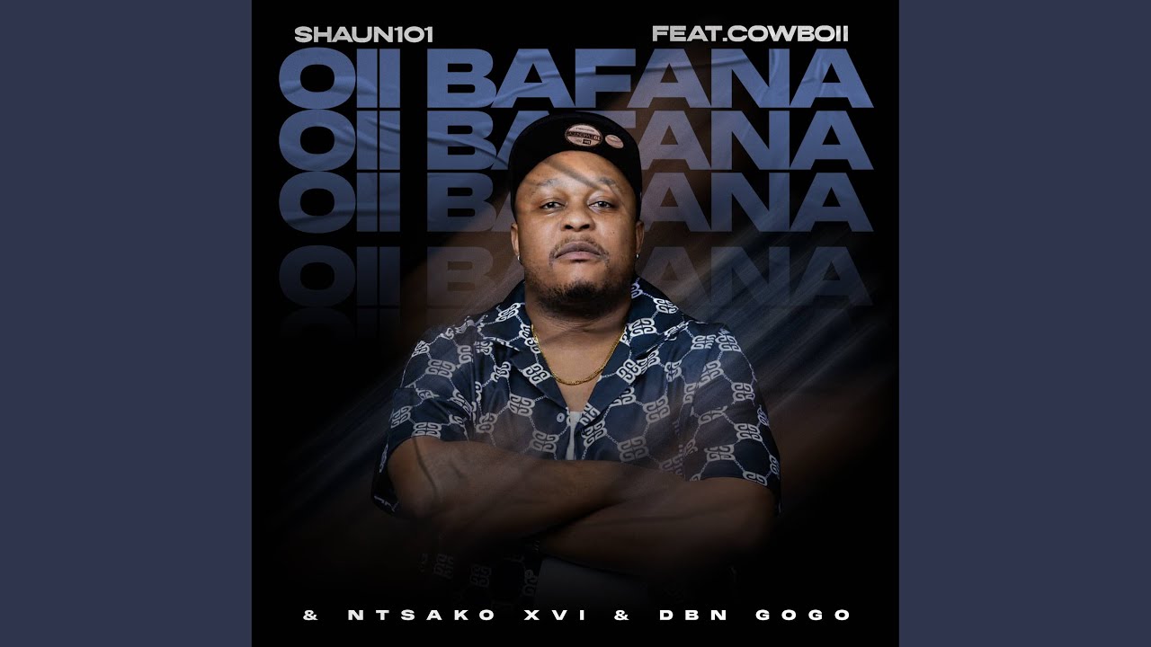 Oii Bafana (feat. CowBoii)