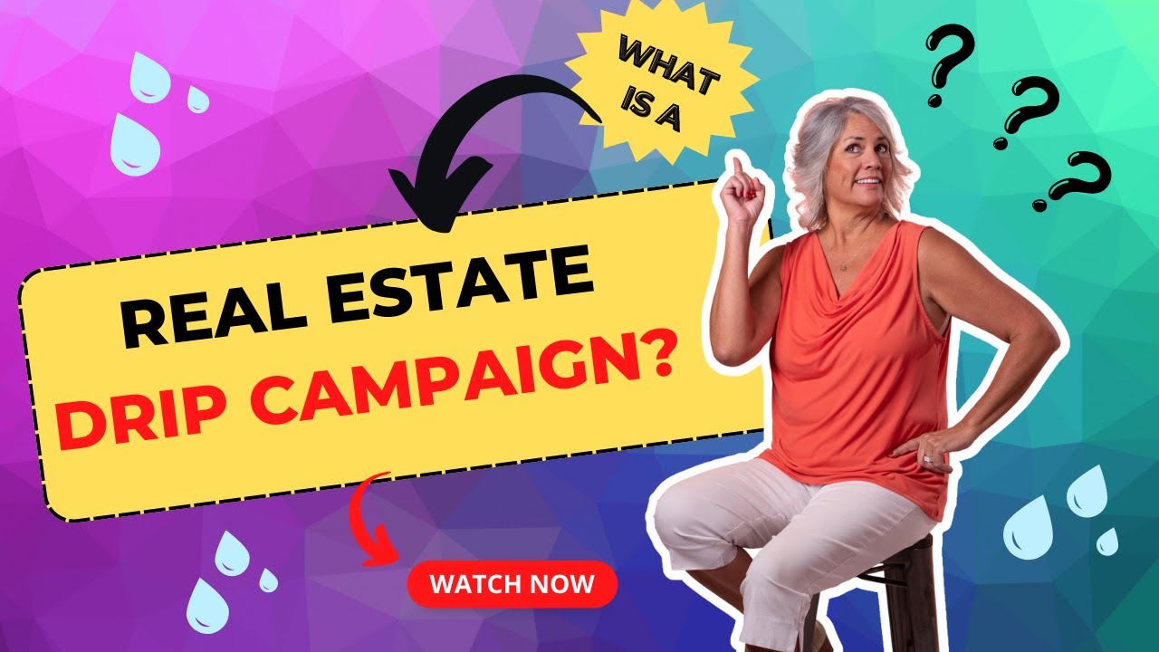 What is a Real Estate Drip Campaign?