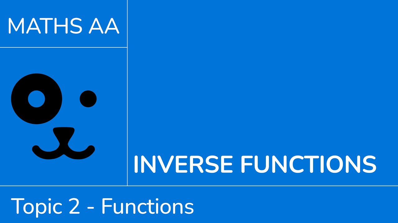 Inverse functions [IB Maths AA SL/HL]