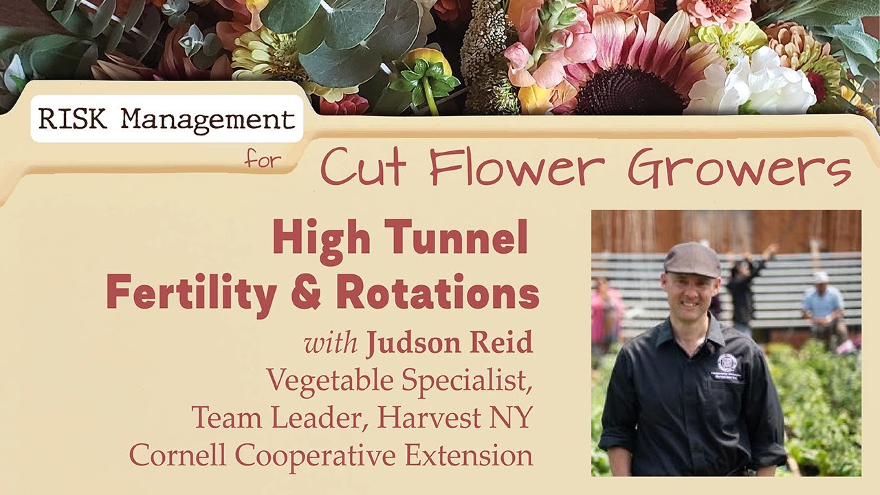 High Tunnel Soil Fertility and Rotations with Judson Reid from Cornell Cooperative Extension