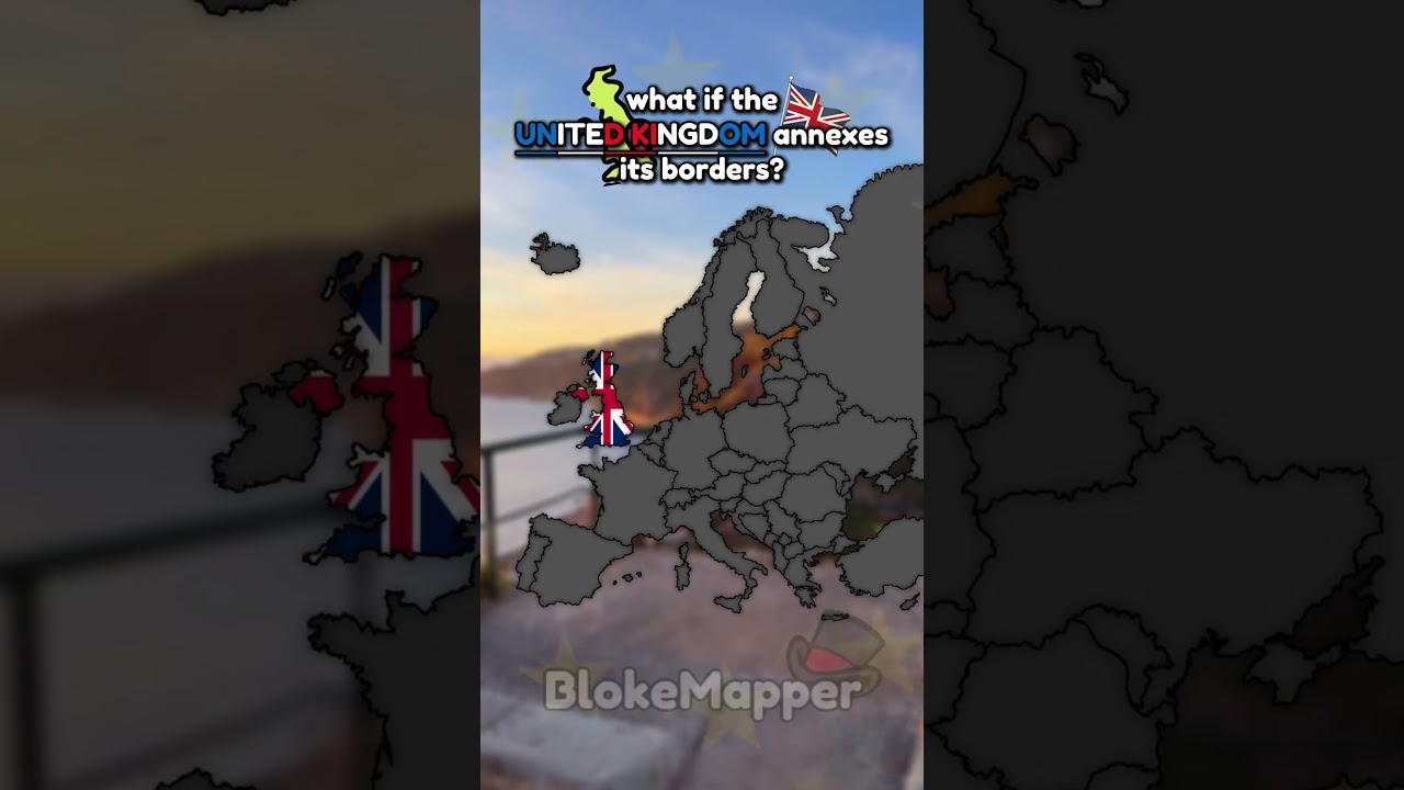 what if the uk annexed its borders 3 times? #europe #trending #mapping #uk